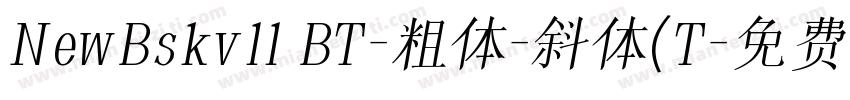 NewBskvll BT-粗体-斜体(T字体转换